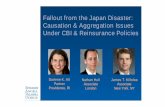 Fallout from the Japan Disaster Causation and Aggregation ... from the... · • Liquidated damages. 9 CBI Coverage: Time and Scope Limitations Lost income insured would have earned