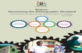 Report: Harnessing the Demographic Dividend · Report: Harnessing the Demographic Dividend Accelerating Socioeconomic Transformation in Uganda July 2014 ... Policy Actions for Harnessing