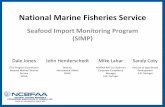 Seafood Import Monitoring Program (SIMP) · bluefin and yellowfin tuna . Seafood Import Monitoring Program: ... • NOAA Fisheries is continuing outreach and engagement of U.S. importers,
