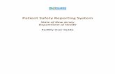Patient Safety Reporting System - New Jersey safety reporting...This document is a guide for facility users in using the Patient Safety Reporting System. II. Logging In Facility users