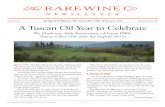 Spring 2016 Edition: The Great Olive Oils of Tuscany 2015 ...Since 1995, The Rare Wine Co. has been America’s most respected source of great Tuscan olive oils. In the Art of Eating,