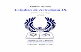 Estudios de Astrología IX · Elman Bacher – Estudios de Astrología IX 4 PREFACIO Los ocho volúmenes precedentes de esta serie de interpretaciones astrológicas han recibido una