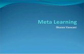 Sharan Vaswani · Learning Goals Explain the concept of bias for machine learning algorithms and formally define Meta Learning in its terms State at least two variations of Meta Learning