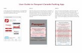 User Guide to Passport Canada Parking App · 2017-09-04 · User Guide to Passport Canada Parking App . STEP I: In the App Store for Apple devices, or Google Play for Android devices,