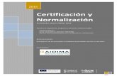 Certificación y Normalizaciónintranet.aidimme.es/acceso_externo/difusion_proyectos/adjuntos_resultados/NORMYCERT...UAP FprEN 12520 Furniture - Strength, durability and safety - Requirements