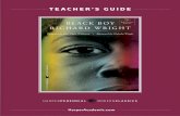 TEACHER’S GUIDEfiles.harpercollins.com/HarperAcademic/BlackBoyTG.pdf · 2020-02-18 · TEAHER’ UIDE: ICHAR RIGHT’ BLA OY 2 About the Book Wright’s once controversial, now