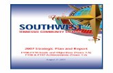 2007 Strategic Plan and Report · 2007 Strategic Plan and Report A. EXECUTIVE SUMMARY (2006-07) Southwest Tennessee Community College was successful in completing its strategic planning