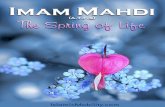 Imam Mahdi (atfs) The Spring of Life - Islamic Mobilityislamicmobility.com/pdf/Imam_Mahdi_The_Spring_of_Life.pdfTrue Beliefs Sayyed Abdul Azeem Ibn Abdullah al-Hasani (a.r.)was a highly