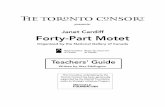 Janet Cardiff Forty-Part Motet - The Toronto Consort · Keane have written pieces especially for The Toronto Consort. The Toronto Consort recorded the soundtrack for Atom Egoyan’s