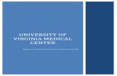 university of virginia medical centerUNIVERSITY OF VIRGINIA MEDICAL CENTER . Report on the Audit for the Fiscal Year Ended June 30, 2016. i ... The Medical Center is one of the three