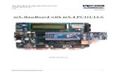 mX-BaseBoard with mX-LPC11U14-S · mX-BaseBoard with mX-LPC11U14-S USER MANUAL v1.0 25/03/2011 Introduction mX-BaseBoard is a new addition to the BlueBoard line from NGX Technologies.
