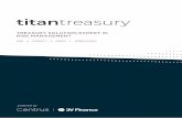 TREASURY SOLUTION EXPERT IN RISK …...Titan treasury is an expert Treasury Management System (TMS) that offers financial departments and treasurers the best functionalities for monitoring