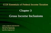 Gross Income Inclusions - Mid-State Technical Collegeinstructor.mstc.edu/instructor/jkruziki/Tax/PowerPoint/Chapter 03 students.pdf · CCH Essentials of Federal Income Taxation 5