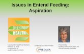 Issues in Enteral Feeding: Aspirationeducation.healthtrustpg.com/wp-content/uploads/2019/01/For-Posting_ASPIRATION-PPT.pdf• Epistaxis • Intestinal ischemia • Metabolic disturbances