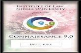 BROCHURE - Lawctopus · 2018-09-19 · ABOUT CONNAISSANCE 9.0 Connaissance is the Annual Literary and Debating Festival organised at Institute of Law, Nirma University, Ahmedabad.