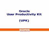 Oracle User Productivity Kit (UPK) - soais.comSOA IT Putting Customer First Oracle UPK is a collaborative content development platform that allows enterprises to drive user productivity
