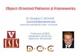Dr. Douglas C. Schmidt - Vanderbilt Universityschmidt/PDF/gof-frameworks.pdf · Pattern & Framework Tutorial Douglas C. Schmidt . 16 . GoF Pattern Template (1st half) Intent . short
