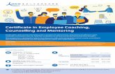 Certificate in Employee Coaching, Counselling and Mentoring · Certificate in Employee Coaching, Counselling and Mentoring People often seek a coach when they need a navigator for