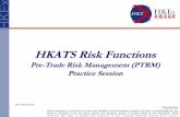 HKATS Risk Functions - HKEX Risk Functions...HKATS Risk Functions User Guide This Training Session is arranged by HKEx to familiarize Participants’ Risk Limit Managers and Trading