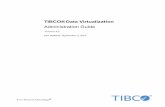 TIBCO® Data Virtualization · TIBCO, Two-Second Advantage, TIBCO Spotfire, TIBCO ActiveSpaces, TIBCO Spotfire Developer, TIBCO EMS, TIBCO Spotfire Automation Services, TIBCO Enterprise