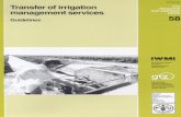 Tranfer of irrigation management services : guidelinesTransfer of irrigation management services: guidelines v Acknowledgements Several staff members from IWMI, GTZ and FAO have contributed
