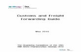 Customs and Freight Forwarding Guide · 2019-05-03 · freight forwarding procedures and key contacts points for the Championships. For information on customs clearance of goods brought