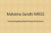 Mahatma Gandhi NREGS...Mahatma Gandhi NREGS Training Regarding Model Design & Estimates Priority Works •Cattle Shed •Goat Shed •Poultry Shed •Piggery Shed •Composit Pits