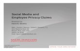 Social Media and Employee PrivacyClaims SHRM Materials/Social Media...• Intentionally intruding, physically or otherwise, upon the solitude or seclusion of another or his private