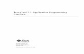 Java Card 2.1 Application Programming Interfaceaszt.inf.elte.hu/~javabook/java-1.2/javacard/standard/...Java Card 2.1 Application Programming Interface Sun Microsystems, Inc. 901 San