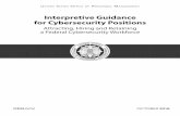 Interpretive Guidance for Cybersecurity Positions · cybersecurity positions to help agencies attract, hire, and retain a highly skilled cybersecurity workforce. This interpretive