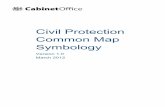 Civil Protection Common Map Symbology V1-0 March 2012 · Civil Protection Common Map Symbology Version 1.0 3 1.4 What is set out here is a core symbol set: it is restricted to those