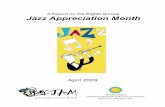 A Report on the Eighth Annual Jazz Appreciation Month · A Report on the Eighth Annual Jazz Appreciation Month April 2009 . ... the State Department sent me to Addis Ababa, Ethiopia,