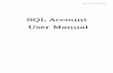 SQL Account User Manual...SQL Account User Manual 8 Step 3: Select Malaysia Flag and checked on acknowledgement Step 4: Set GST effective date for your company In general, GST in Malaysia