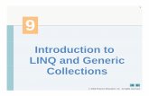Introduction to LINQ and Generic Collectionspersonal.kent.edu/~asamba/tech46330/Chap09.pdf · 2009-09-23 · 8 9.1 Introduction (Cont.) Chapter Used to Chapter 9, Introduction to