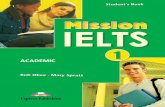 cover mission ielts1 Academicñ task-based vocabulary and grammar development sections in every unit ñ realistic listening and speaking tasks ñ extensive coverage of all exam tasks