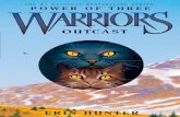 POWER OF THREE - Warriors books free · WARRIORS: POWER OF THREE: OUTCAST 3 and he held his head high. “I am Stoneteller, Tribe-Healer of the Tribe of Rushing Water,” he announced,