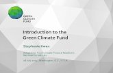 Introduction to the Green Climate Fund - AF | Adaptation Fund · 7/28/2015  · the Green Climate Fund’s accreditation requirements. Readiness support is available for: • Fast-track