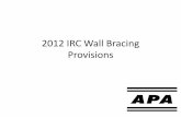 2012 IRC Wall Bracing Provisions 5 BBS2015-461.pdf · 2015-08-27 · 2012 IRC Wall Bracing 15 Design Category and Wind Speed Supporting /Story Hold Down Force (pounds) Height of Braced