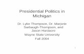 Presidential Politics in Michigan - Wayne State University · a"The large increase in the number of registered voters in the state from 1970 to 1972 was the result of a March 1972