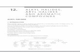 12. ALKYL HALIDES, ARYL HALIDES AND AROMATIC COMPOUNDS · 2018-12-31 · 12.2 | Alkyl Halides, Aryl Halides and Aromatic Compounds Common system: ‘Alkyl halides’ are the monohalogen