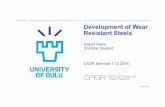Development of Wear Resistant Steels - University of Oulucc.oulu.fi/~kamahei/y/casr/seminar2016_2/Haiko.pdf · Development of Wear Resistant Steels Oskari Haiko Doctoral Student CASR