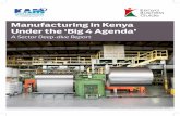 Manufacturing in Kenya Under the ‘Big 4 Agenda’kam.co.ke/.../10/KAM-Manufacturing-Deep-Dive-Report... · Manufacturing industry in crucial engine for sustaining economic growth
