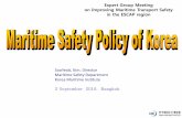 Expert Group Meeting on Improving Maritime Transport .... Maritime Safety Policy in Korea.pdf · safety operator Working of 73 safety operators from the Korea Shipping Association