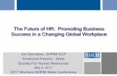 The Future of HR: Promoting Business Success in a Changing ...montana.shrm.org/sites/montana.shrm.org/files/Jon Decoteau Presentation.pdf · The Future of HR: Promoting Business Success