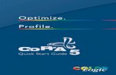 Optimize. Profile.onlinehelp.colorlogic.de/wp-content/uploads/2018/04/CoPrA5-QS-EN.pdf · the profile process begins, you can go back to the navigation panel and click Batch Overview