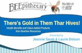 There’s Gold in Them Thar Hives! · 9/9/2017  · *diaper rash *ear inf.- otitis media e-coli *endometriosis *eczema gastroduodenal ulcers genital herpes HSV-2 giardiasis - intestinal