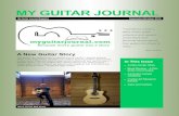 MY GUITAR JOURNAL · playability, so after researching several of their signature series I fell for this guitar, placed the order and as expected waited six months for the craftsman