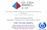 LSD: Vaccine Quality LSD3... · Standing Group of Experts on LSD in Europe under the GF-TADs umbrella LSD Vaccine Quality General Notes (Pro) Currently infected countries have been
