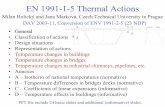 EN 1991-1-5 Thermal Actions- EN ISO 6946, Building components and building elements – Thermal resistance and thermal transmittance – Calculation methods, 1996. - EN ISO 13370,