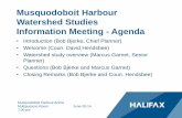 Musquodoboit Harbour Watershed Studies - MHACCCA– Planning Office of HRM Planning & Infrastructure, 3rd Floor, Dartmouth Ferry Terminal Building, 88 Alderney Drive, Dartmouth •